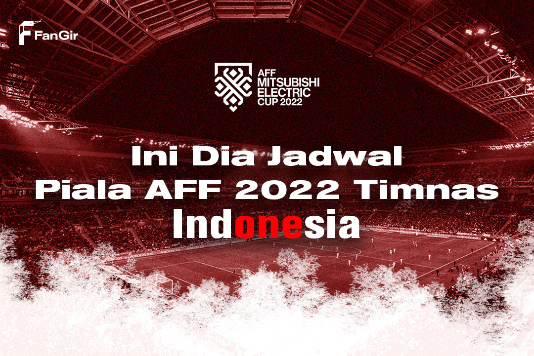 Jadwal Piala AFF Timnas Indonesia