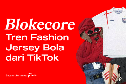 Tren Fashion Blokecore FanGir