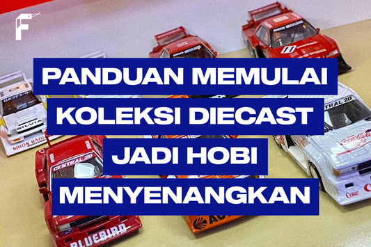 Panduan Koleksi Pemula Diecast FanGir