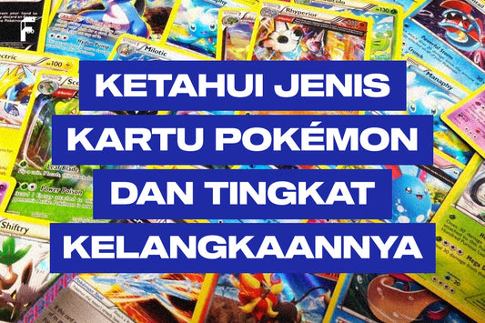 Jenis Kartu Pokemon dan Tingkat Kelangkaan FanGir